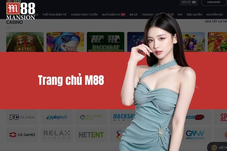 M88 - Thương Hiệu Giải Trí Đình Đám Bậc Nhất Châu Á