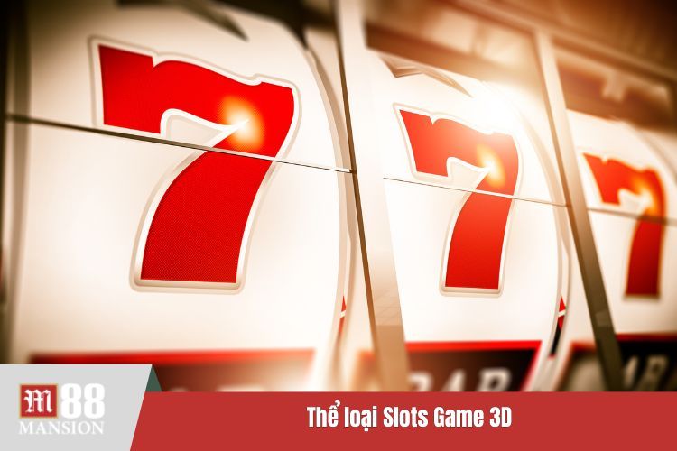 Thể loại Slots Game 3D